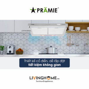 Máy hút mùi Pramie CL9S 700 cổ điển thiết kế kim loại sang trọng 16 Máy hút mùi Pramie CL9S 700